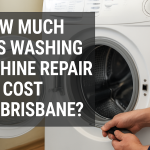 Washing Machine Repair Cost in Brisbane