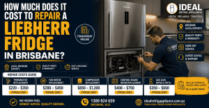 How Much Does It Cost to Repair a Liebherr Fridge in Brisbane